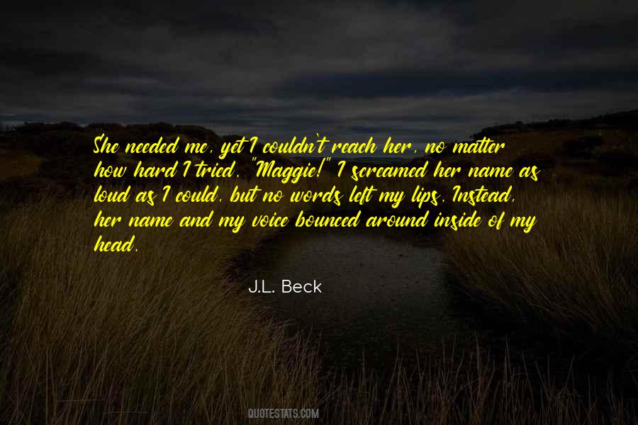 J.L. Beck Quotes #484035