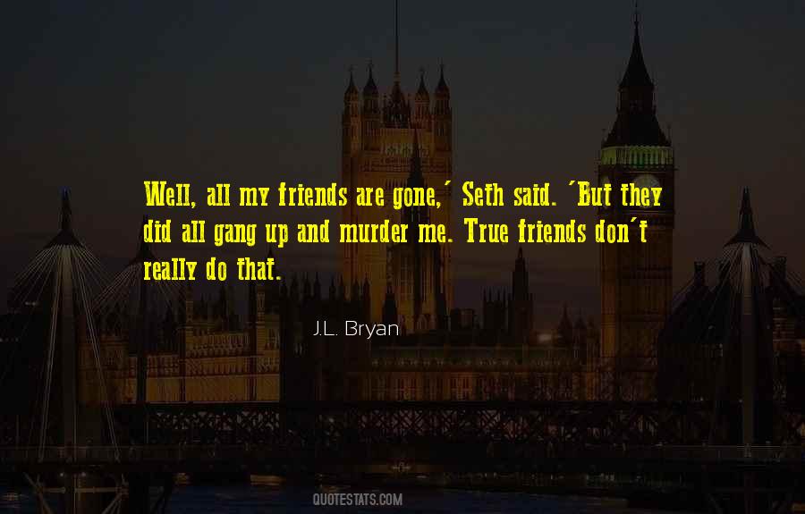 J.L. Bryan Quotes #707436