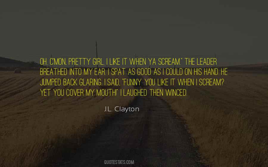 J.L. Clayton Quotes #629897