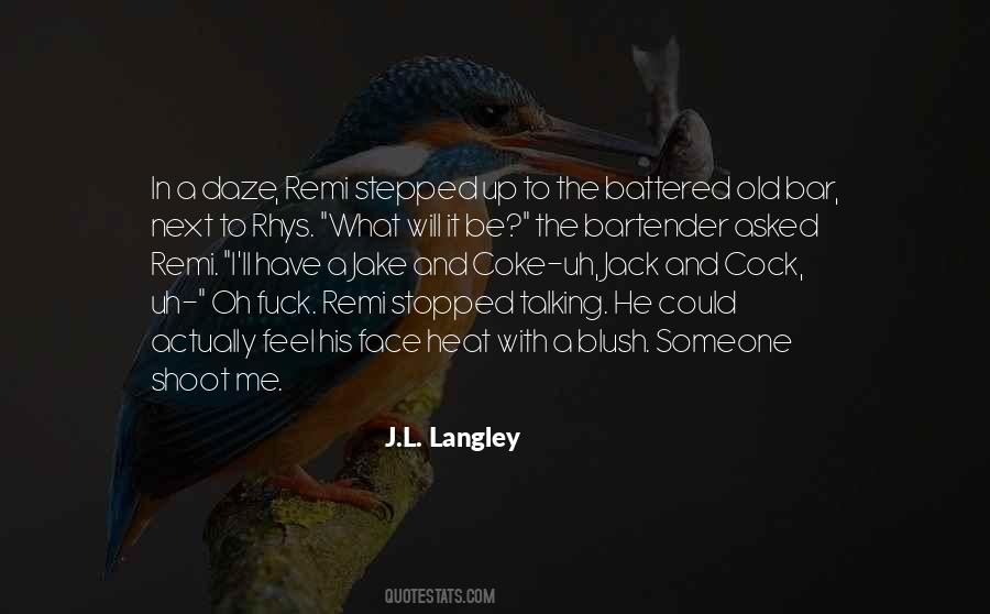 J.L. Langley Quotes #1785200