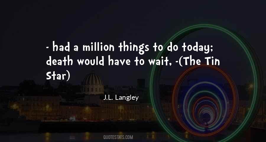 J.L. Langley Quotes #1816990
