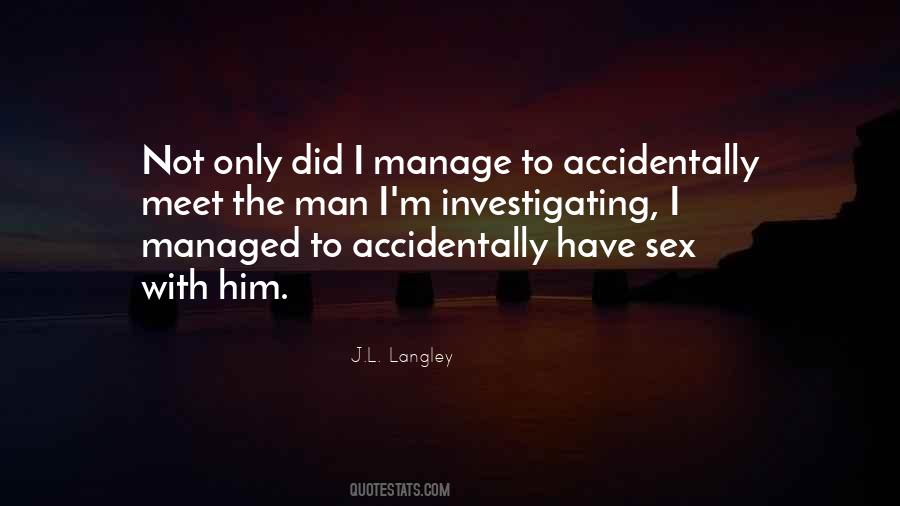 J.L. Langley Quotes #1851912