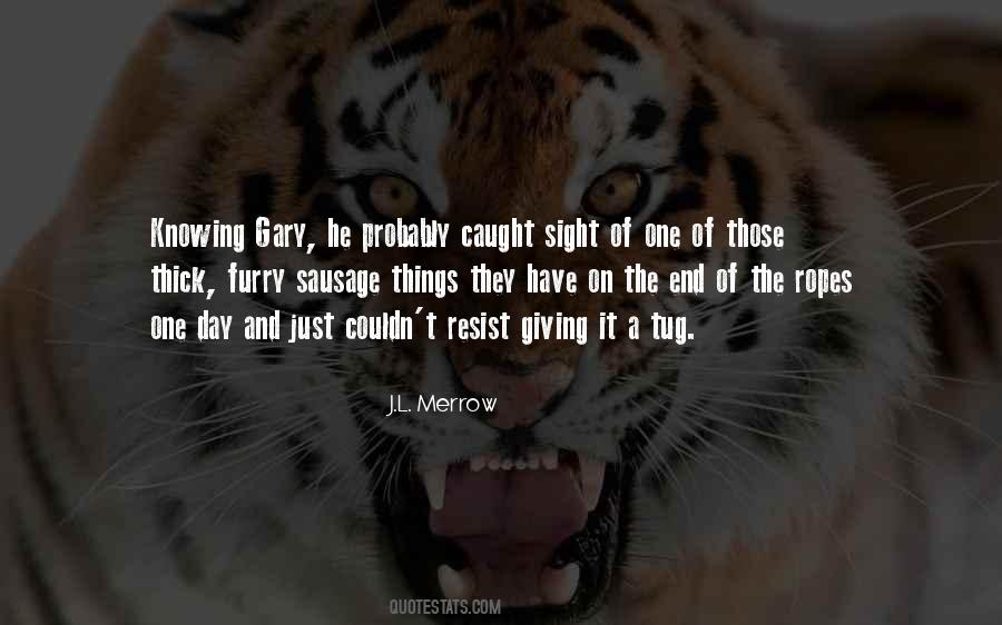 J.L. Merrow Quotes #126152