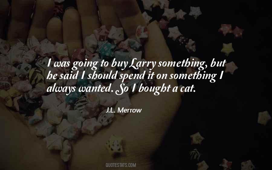 J.L. Merrow Quotes #1544590