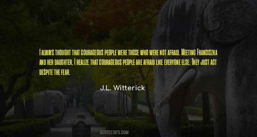 J.L. Witterick Quotes #1675599