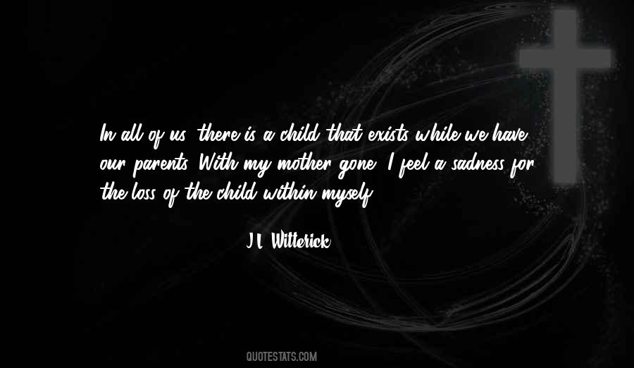 J.L. Witterick Quotes #1824950