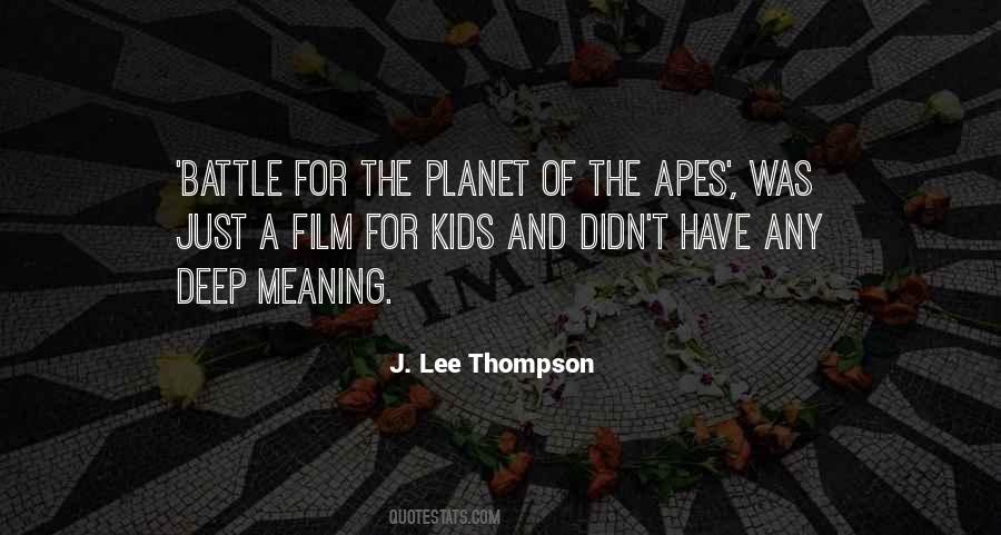 J. Lee Thompson Quotes #185541