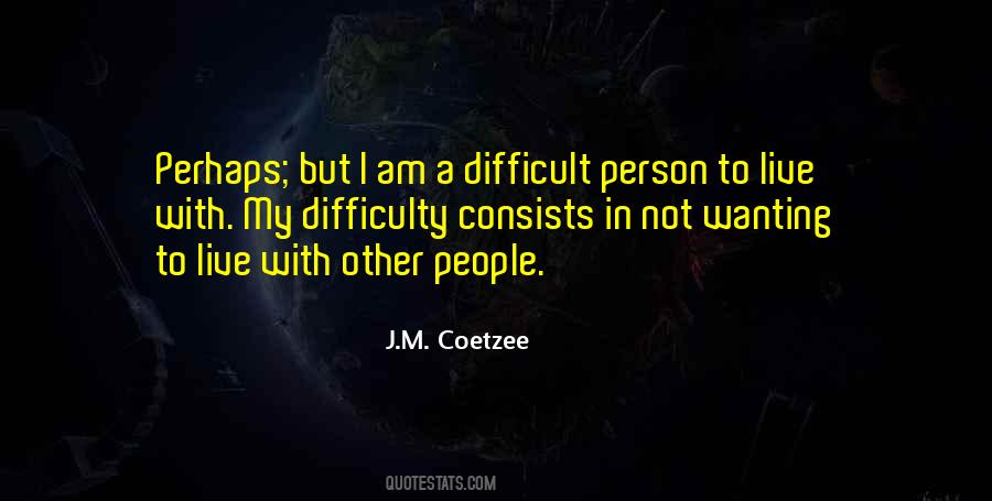 J.M. Coetzee Quotes #891047