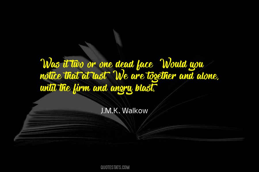 J.M.K. Walkow Quotes #1592653