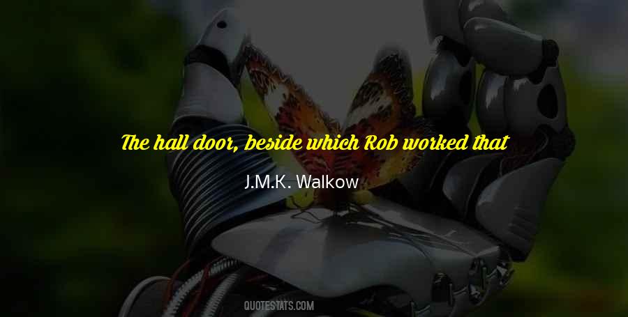 J.M.K. Walkow Quotes #521765