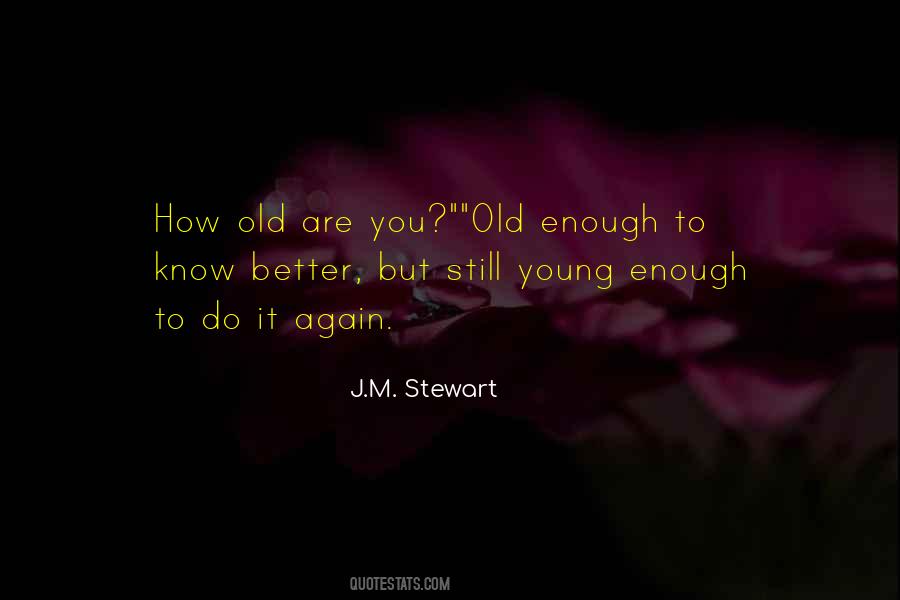 J.M. Stewart Quotes #348979