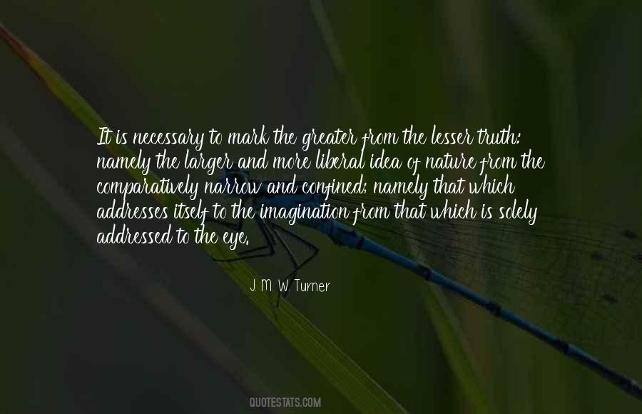 J. M. W. Turner Quotes #1303053