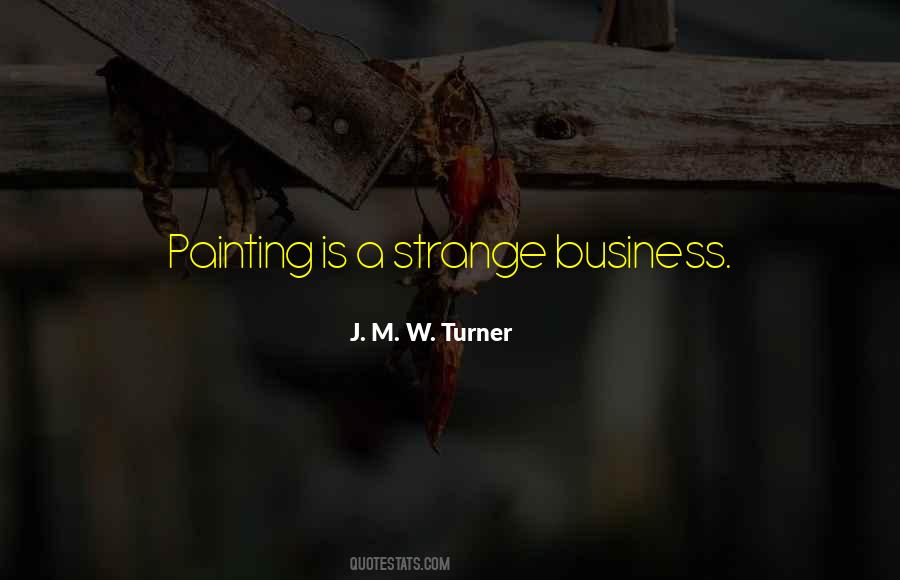 J. M. W. Turner Quotes #385202