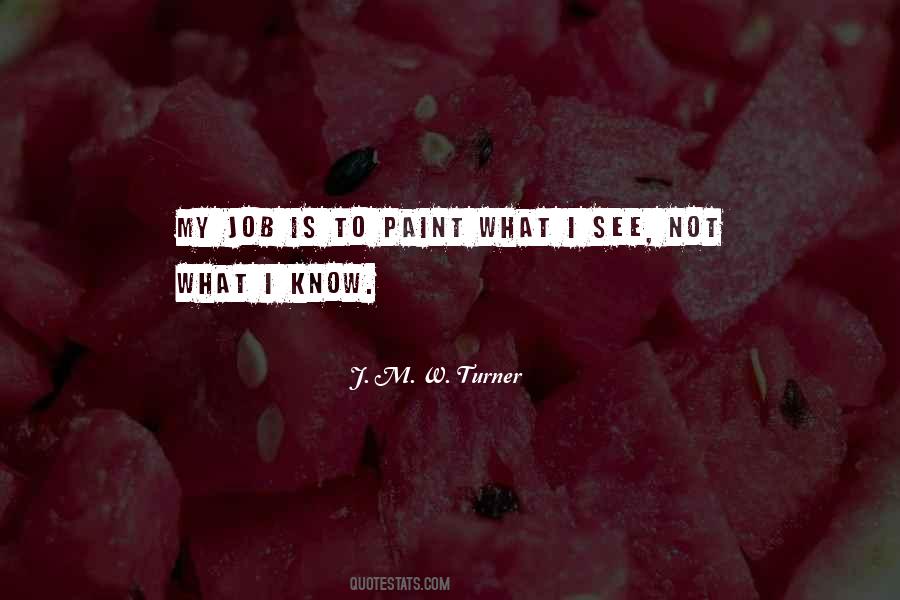 J. M. W. Turner Quotes #765003