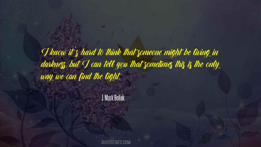 J. Mark Boliek Quotes #198496 J. Mark Boliek Quotes #198496