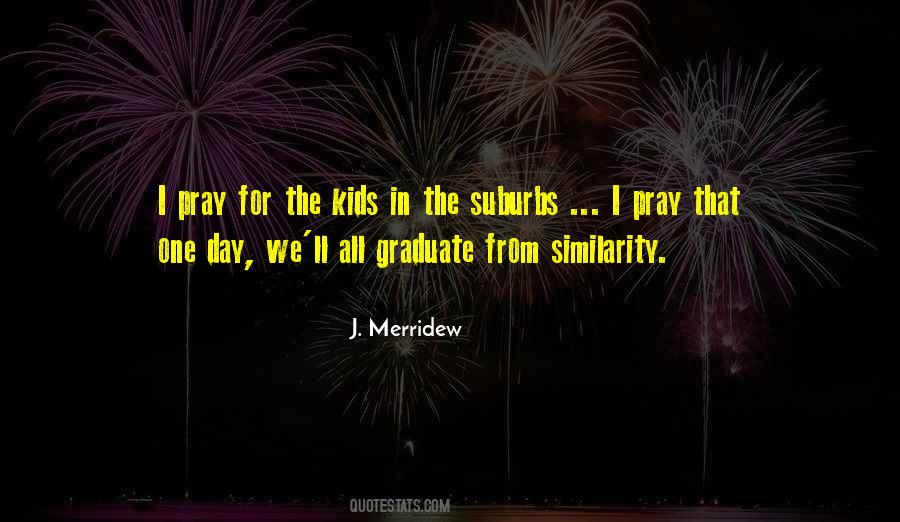 J. Merridew Quotes #1641307