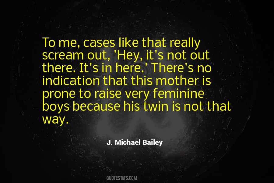 J. Michael Bailey Quotes #496031