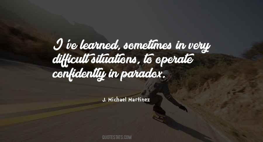 J. Michael Martinez Quotes #684787