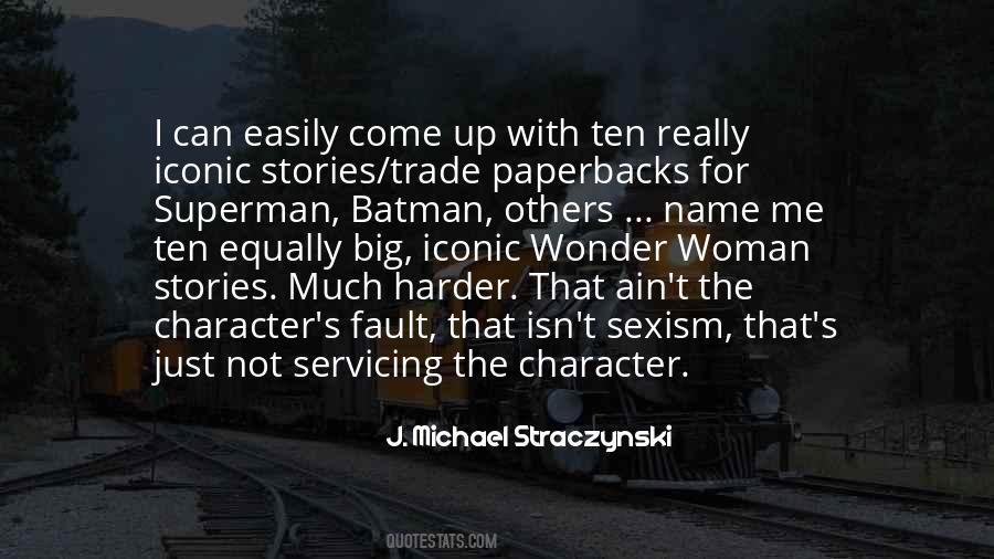 J. Michael Straczynski Quotes #780843