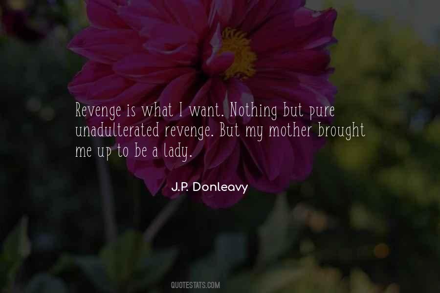 J.P. Donleavy Quotes #541428