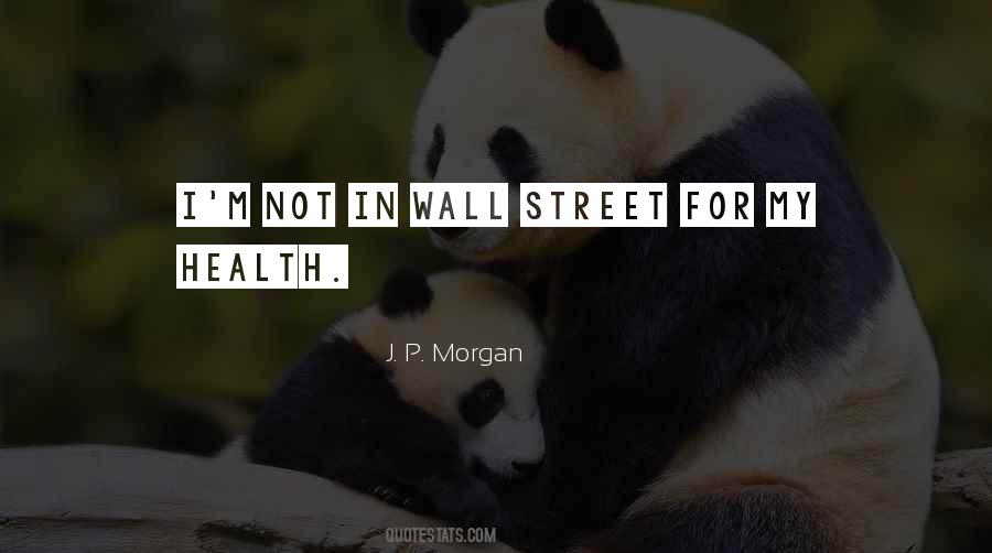 J. P. Morgan Quotes #1567290