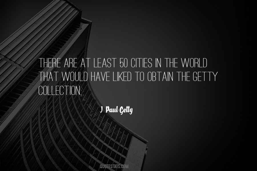 J. Paul Getty Quotes #1230076