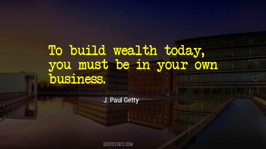 J. Paul Getty Quotes #980013