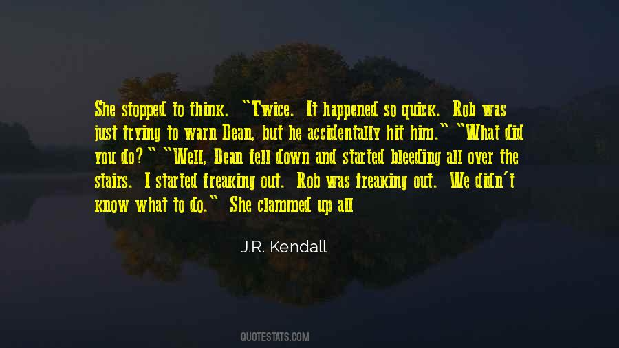 J.R. Kendall Quotes #1549269