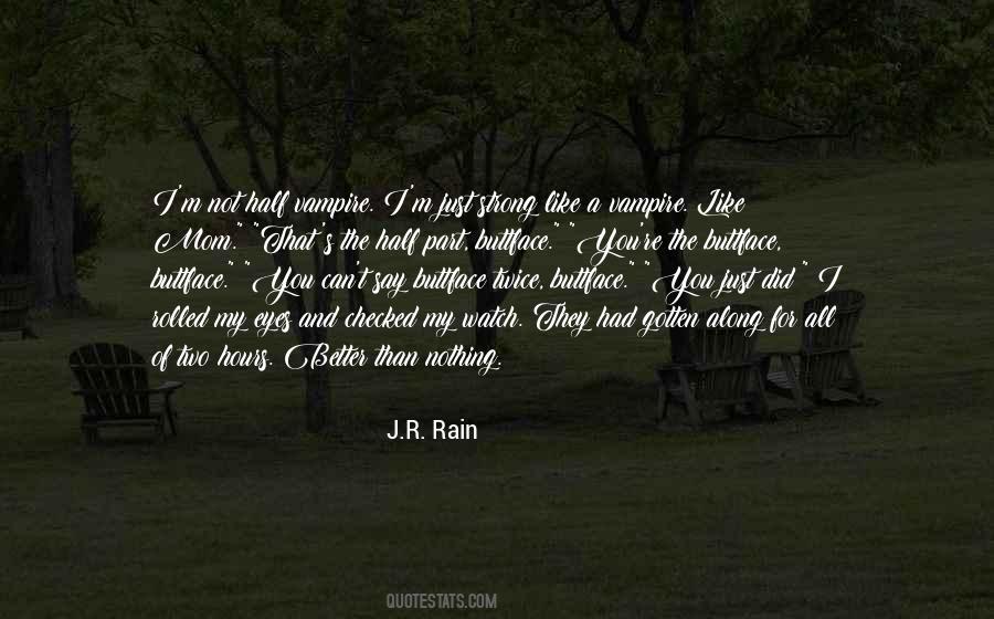 J.R. Rain Quotes #1159795