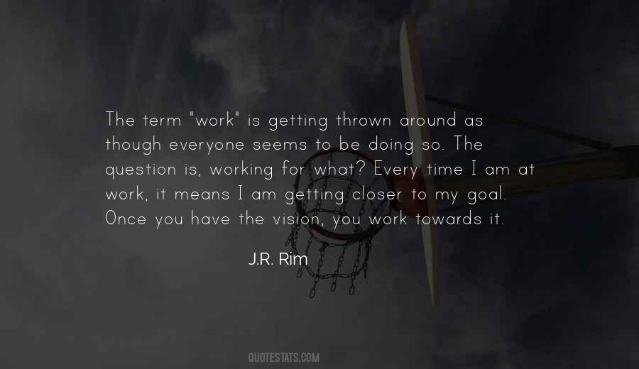 J.R. Rim Quotes #1012054