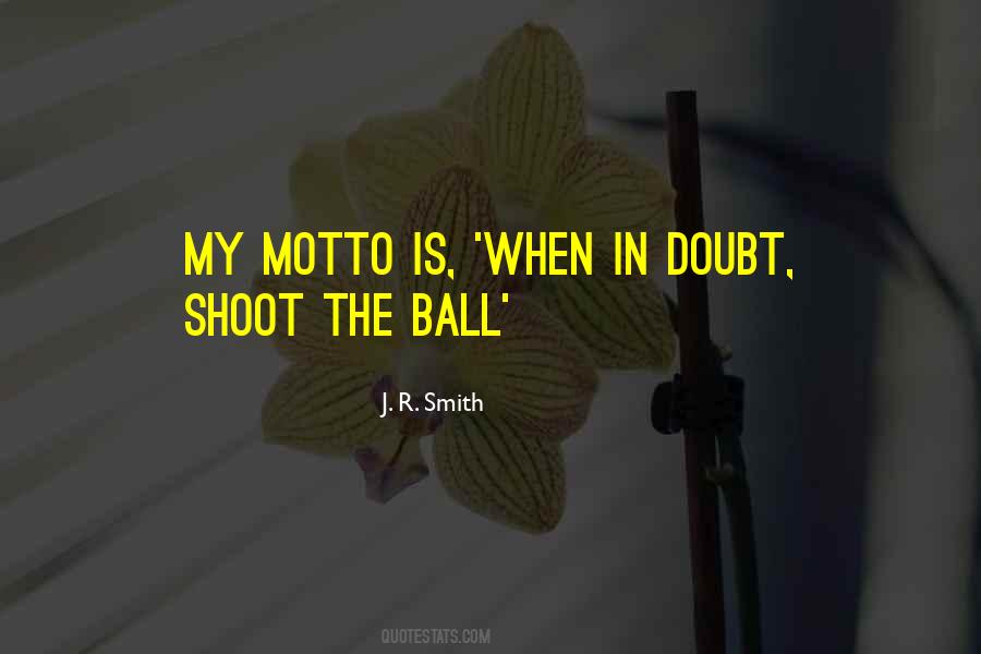 J. R. Smith Quotes #301870