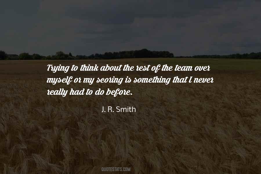 J. R. Smith Quotes #408077