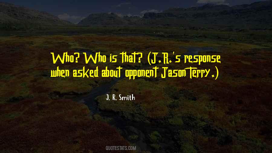 J. R. Smith Quotes #836218