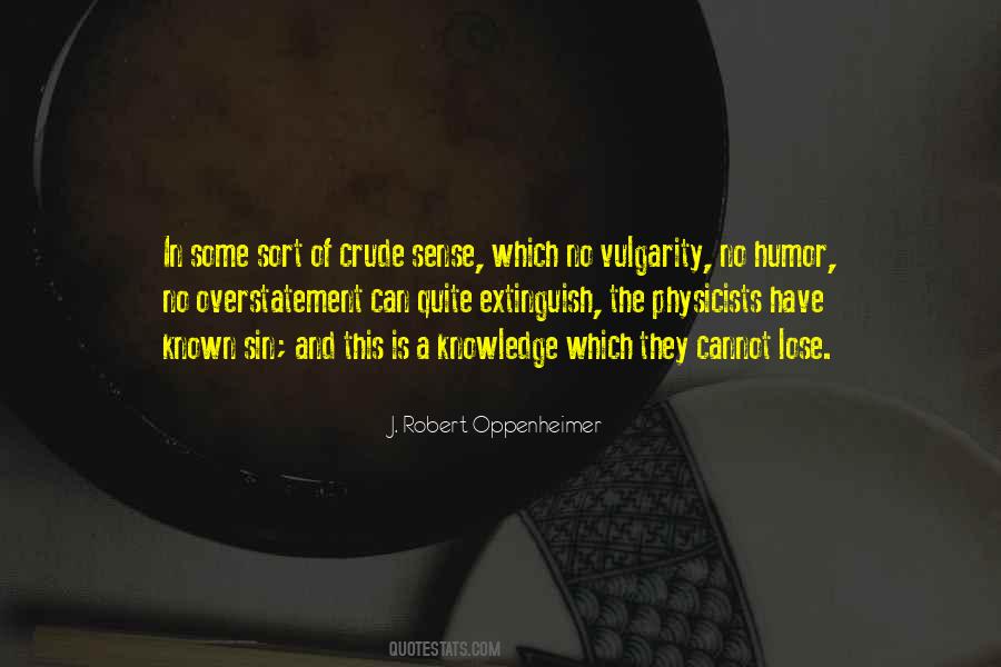 J. Robert Oppenheimer Quotes #52736