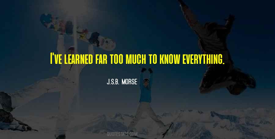 J.S.B. Morse Quotes #1216475