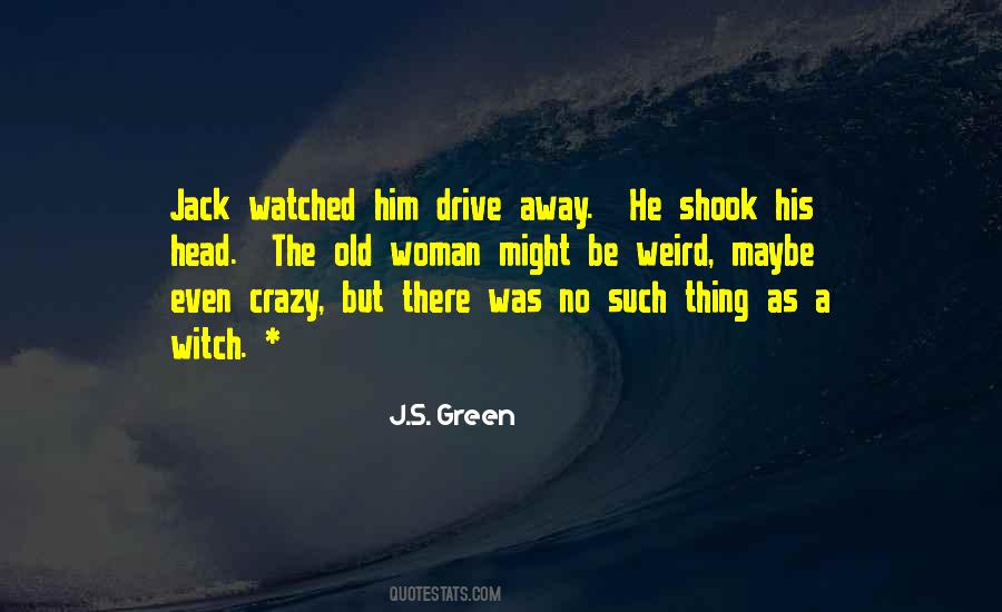 J.S. Green Quotes #1689476 J.S. Green Quotes #1689476
