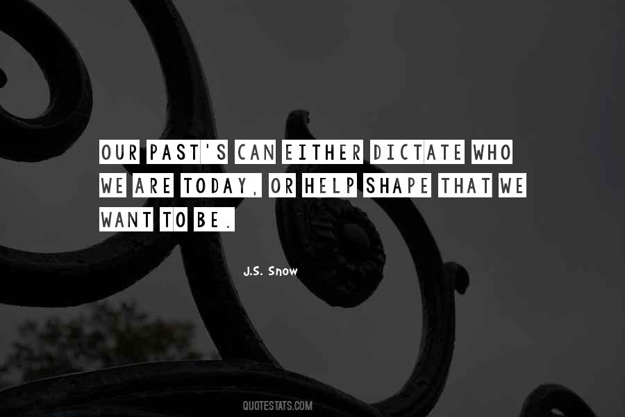 J.S. Snow Quotes #861182 J.S. Snow Quotes #861182