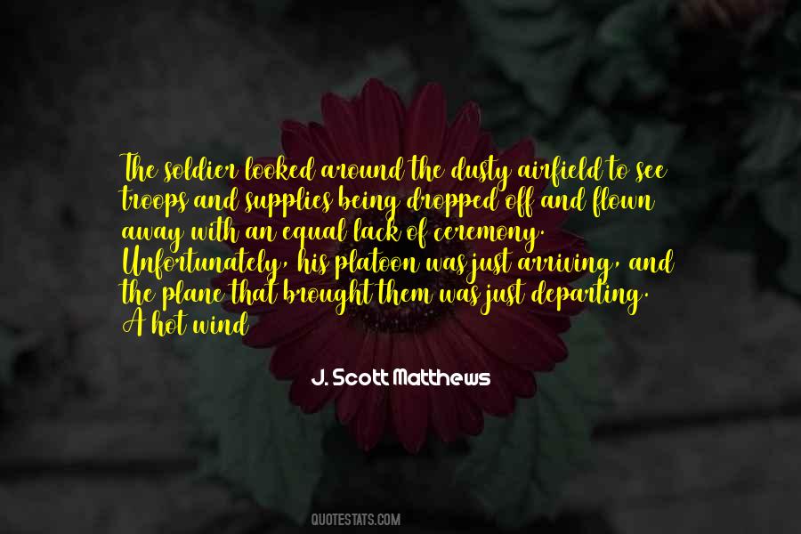 J. Scott Matthews Quotes #1439147