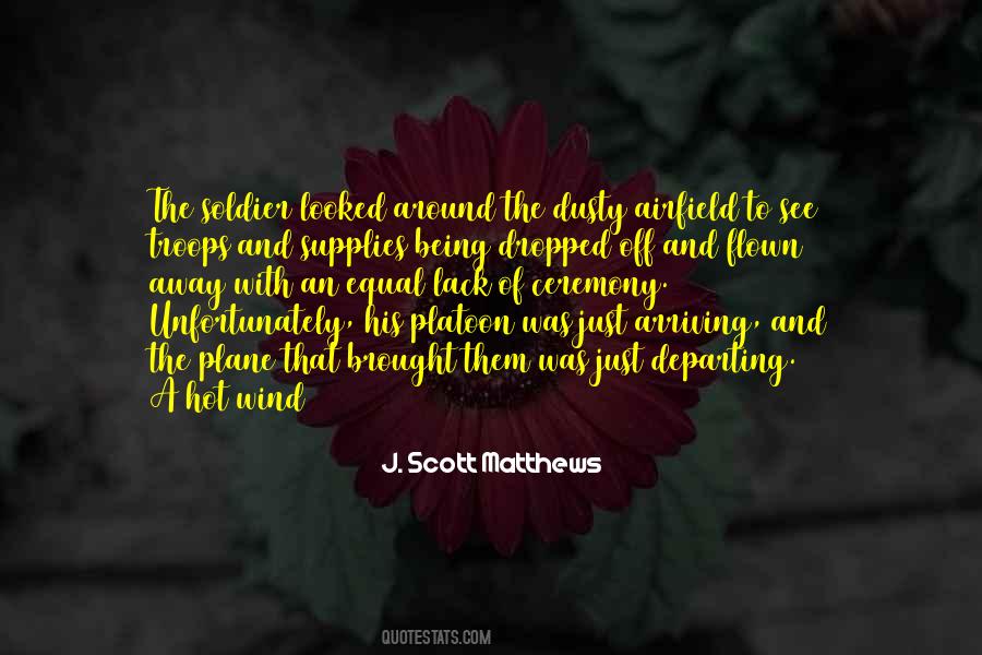 J. Scott Matthews Quotes #1439147 J. Scott Matthews Quotes #1439147