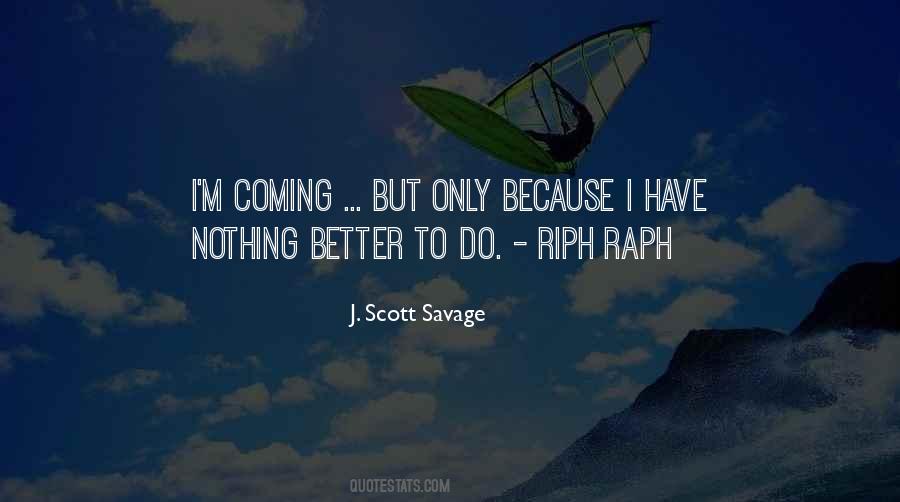 J. Scott Savage Quotes #76066