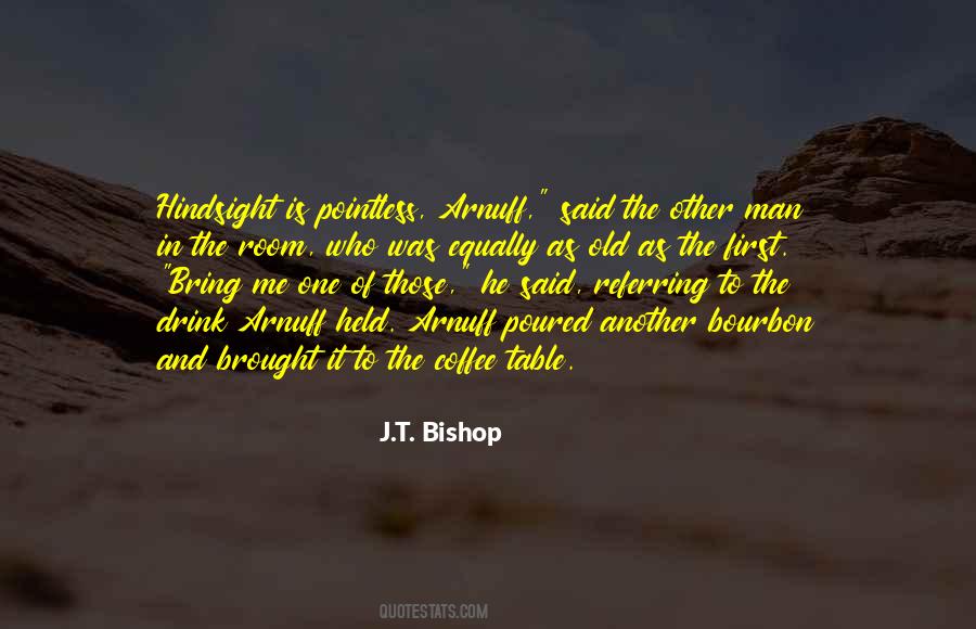 J.T. Bishop Quotes #162219 J.T. Bishop Quotes #162219