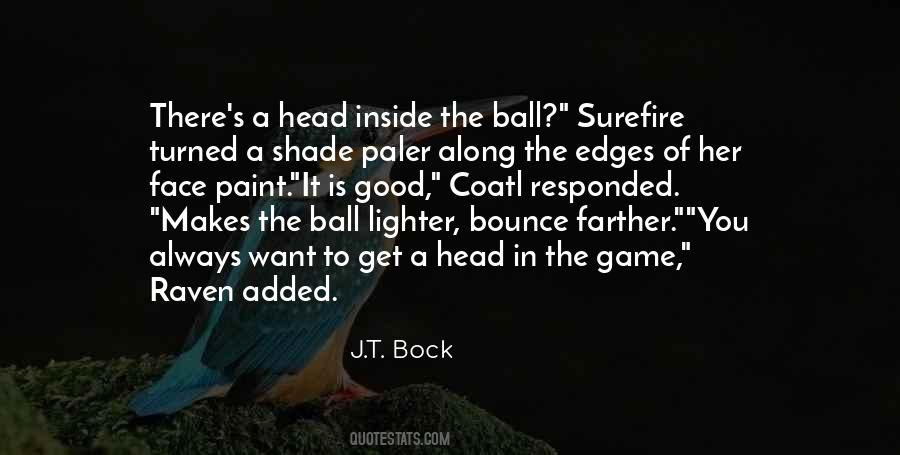 J.T. Bock Quotes #1123037