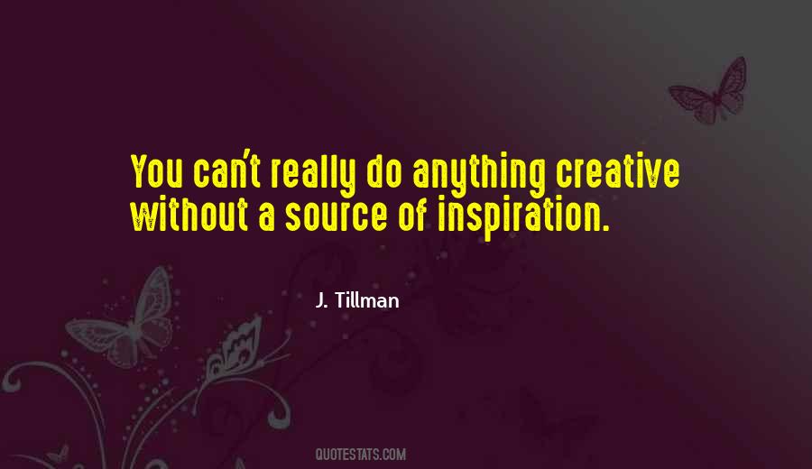 J. Tillman Quotes #686544