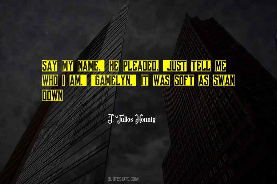 J. Tullos Hennig Quotes #384444 J. Tullos Hennig Quotes #384444