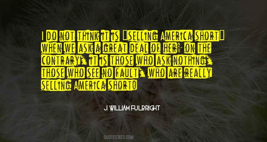 J. William Fulbright Quotes #1009167