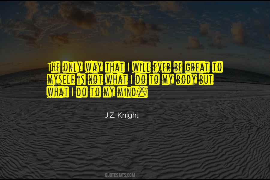 J.Z. Knight Quotes #1532660