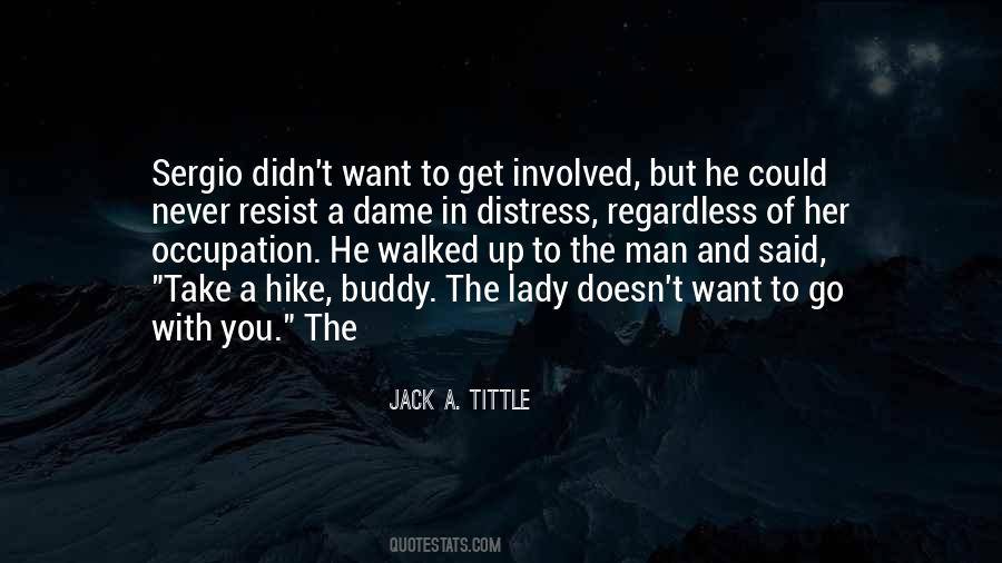 Jack A. Tittle Quotes #1561446