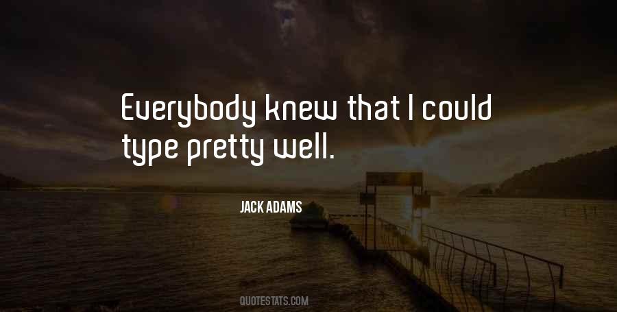 Jack Adams Quotes #907975