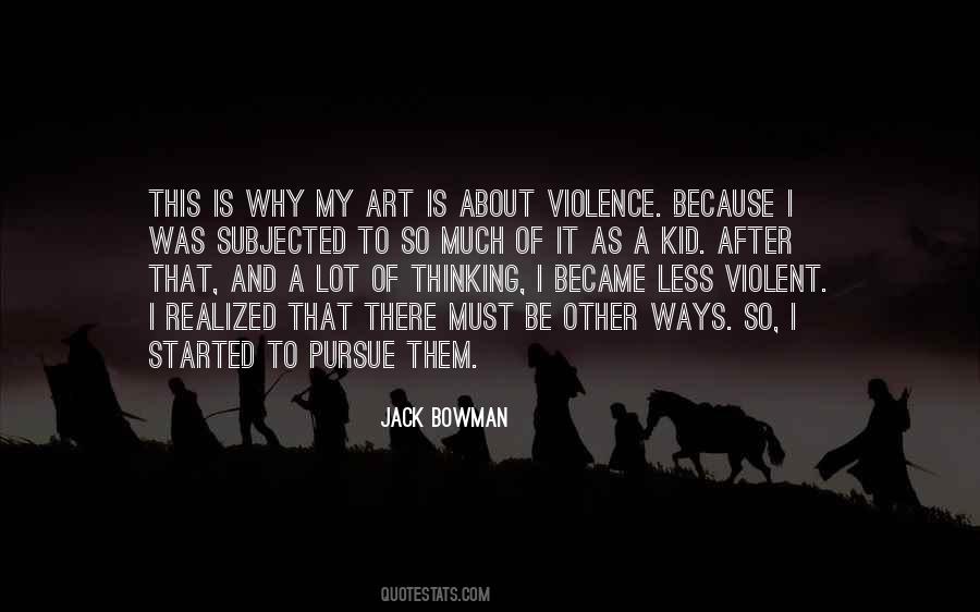 Jack Bowman Quotes #618578