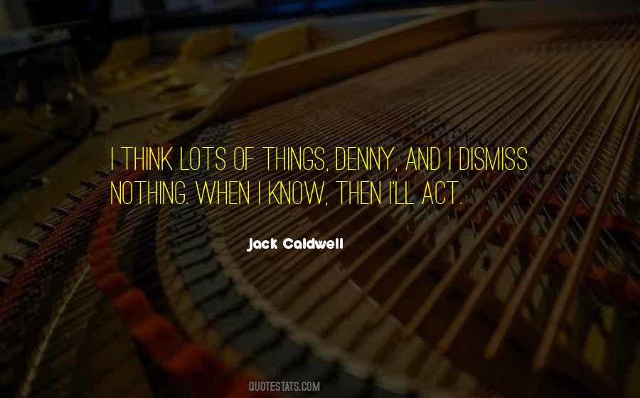 Jack Caldwell Quotes #379166